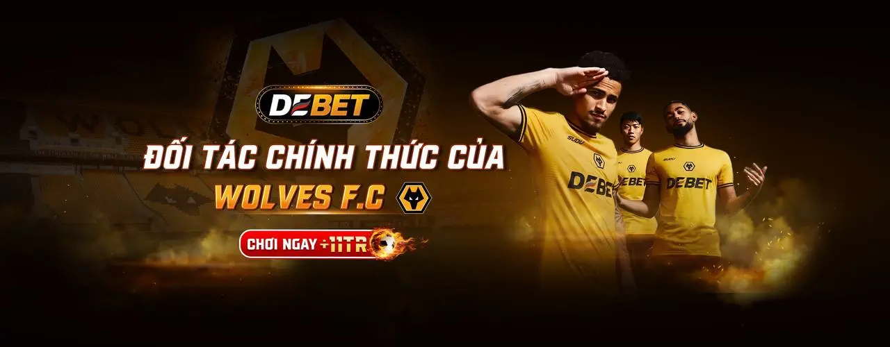 DEBET - Link Vào Chính Thức Nhà Cái Thể Thao Số 1 Châu Á