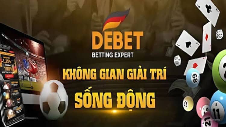 DEBET - Link Vào Chính Thức Nhà Cái Thể Thao Số 1 Châu Á